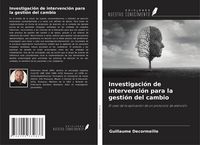 Produktbild: Investigaci&oacute;n de intervenci&oacute;n para la gesti&oacute;n del cambio