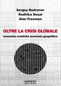 Produktbild: Oltre la crisi globale. Noonomia, creativit&agrave;, economia, geopolitica