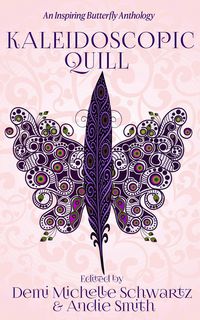 Produktbild: Kaleidoscopic Quill: An Inspiring Butterfly Anthology