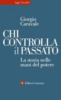 Produktbild: Chi controlla il passato. La storia nelle mani del potere