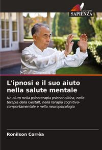 Produktbild: L'ipnosi e il suo aiuto nella salute mentale