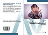 Produktbild: Hauptfaktoren und Folgen der Gewalt in Myanmar-Hospital