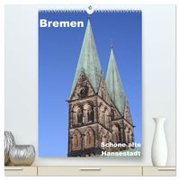 Produktbild: Sch&ouml;ne alte Hansestadt Bremen (hochwertiger Premium Wandkalender 2027 DIN A2 hoch), Kunstdruck in Hochglanz
