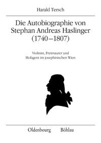 Produktbild: Die Autobiographie von Stephan Andreas Haslinger (1740&ndash;1807)