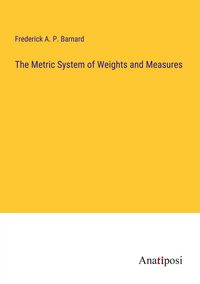 Produktbild: The Metric System of Weights and Measures