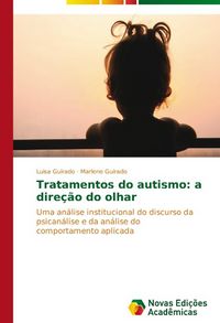 Produktbild: Guirado, L: Tratamentos do autismo: a dire&ccedil;&atilde;o do olhar