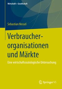Produktbild: Verbraucherorganisationen und M&auml;rkte