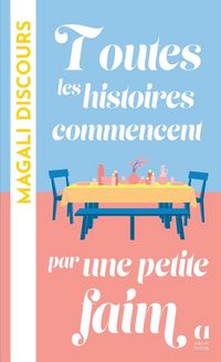 Produktbild: Toutes les histoires commencent par une petite faim