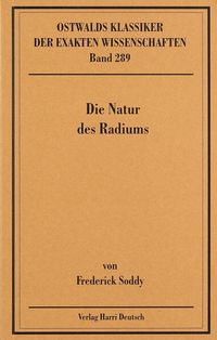 Produktbild: Die Natur des Radiums (Soddy)
