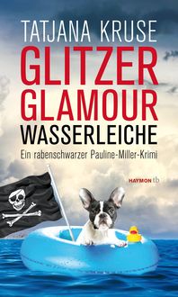 Bild vom Artikel Glitzer, Glamour, Wasserleiche vom Autor Tatjana Kruse