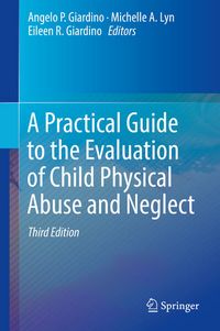 Produktbild: A Practical Guide to the Evaluation of Child Physical Abuse and Neglect