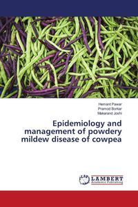Produktbild: Epidemiology and management of powdery mildew disease of cowpea