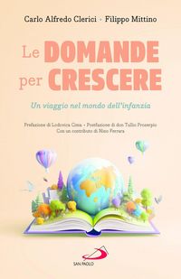 Produktbild: Le domande per crescere. Un viaggio nel mondo dell'infanzia