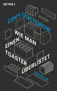 Produktbild: Wie man einen Toaster &uuml;berlistet