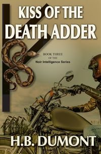 Produktbild: Kiss of the Death Adder: Book Three of the Noir Intelligence Series