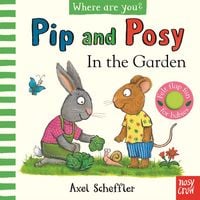Produktbild: Pip and Posy, Where Are You? In the Garden