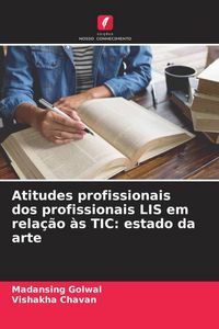 Produktbild: Atitudes profissionais dos profissionais LIS em rela&ccedil;&atilde;o &agrave;s TIC: estado da arte