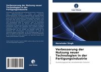 Produktbild: Verbesserung der Nutzung neuer Technologien in der Fertigungsindustrie