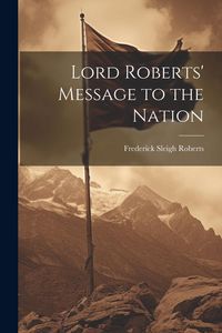 Produktbild: Lord Roberts' Message to the Nation