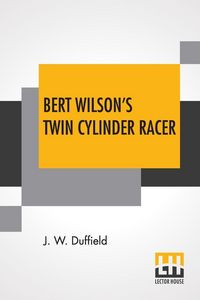 Produktbild: Bert Wilson's Twin Cylinder Racer