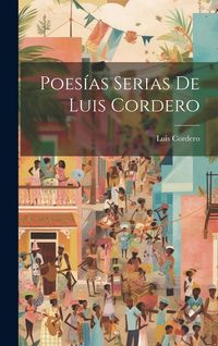 Produktbild: Poes&iacute;as Serias De Luis Cordero