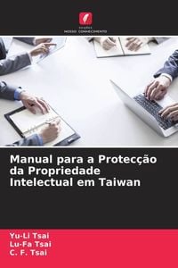 Produktbild: Manual para a Protec&ccedil;&atilde;o da Propriedade Intelectual em Taiwan