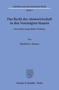 Produktbild: Das Recht der Atomwirtschaft in den Vereinigten Staaten.