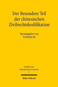 Produktbild: Der Besondere Teil der chinesischen Zivilrechtskodifikation