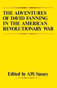 Produktbild: The Adventures of David Fanning in the American Revolutionary War