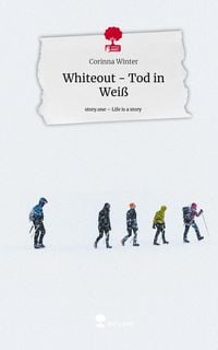 Produktbild: Whiteout - Tod in Wei&szlig;. Life is a Story - story.one
