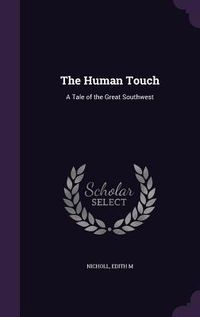 Produktbild: The Human Touch: A Tale of the Great Southwest