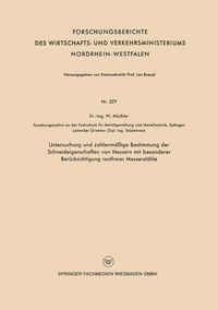 Produktbild: Untersuchung und zahlenm&auml;&szlig;ige Bestimmung der Schneideigenschaften von Messern mit besonderer Ber&uuml;cksichtigung rostfreier Messerst&auml;hle