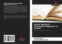 Produktbild: Active Ageing in Portuguese Migration in France