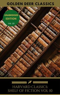 Produktbild: The Harvard Classics Shelf of Fiction Vol: 10