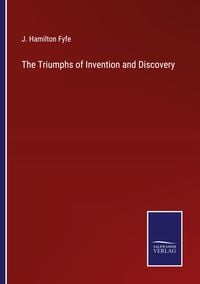 Produktbild: The Triumphs of Invention and Discovery
