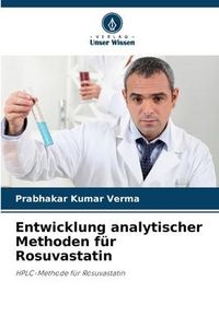 Produktbild: Entwicklung analytischer Methoden f&uuml;r Rosuvastatin