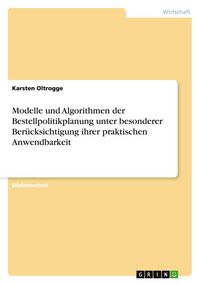 Produktbild: Modelle und Algorithmen der Bestellpolitikplanung unter besonderer Ber&uuml;cksichtigung ihrer praktischen Anwendbarkeit