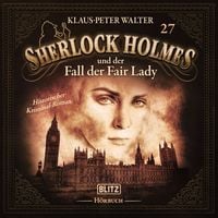 Produktbild: Neues von Sherlock Holmes - Die H&ouml;rb&uuml;cher - Folge 27: Sherlock Holmes und der Fall der Fair Lady