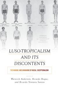 Produktbild: Luso-Tropicalism and Its Discontents