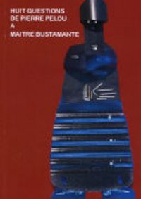 Produktbild: Huit Questions de Pierre Pelou a Maitre Bustamante