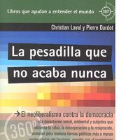 Produktbild: La pesadilla que no acaba nunca : el neoliberalismo contra la democracia