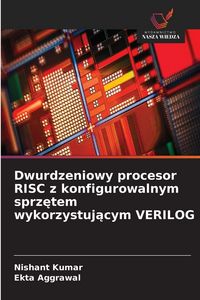 Produktbild: Dwurdzeniowy procesor RISC z konfigurowalnym sprz&iquest;tem wykorzystuj&iquest;cym VERILOG