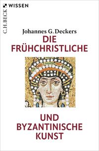 Produktbild: Die fr&uuml;hchristliche und byzantinische Kunst