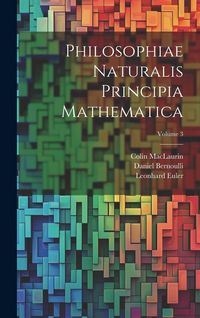 Produktbild: Philosophiae Naturalis Principia Mathematica; Volume 3