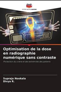 Produktbild: Optimisation de la dose en radiographie num&eacute;rique sans contraste