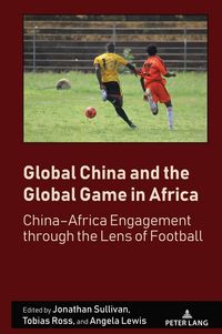 Produktbild: Global China and the Global Game in Africa