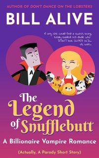 Produktbild: The Legend of Snufflebutt: A Billionaire Vampire Romance