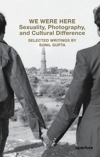 Produktbild: We Were Here: Sexuality, Photography, and Cultural Difference