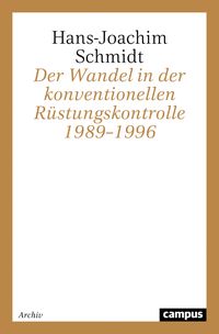 Produktbild: Der Wandel in der konventionellen R&uuml;stungskontrolle 1989&ndash;1996