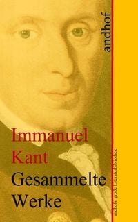 Produktbild: Immanuel Kant: Gesammelte Werke